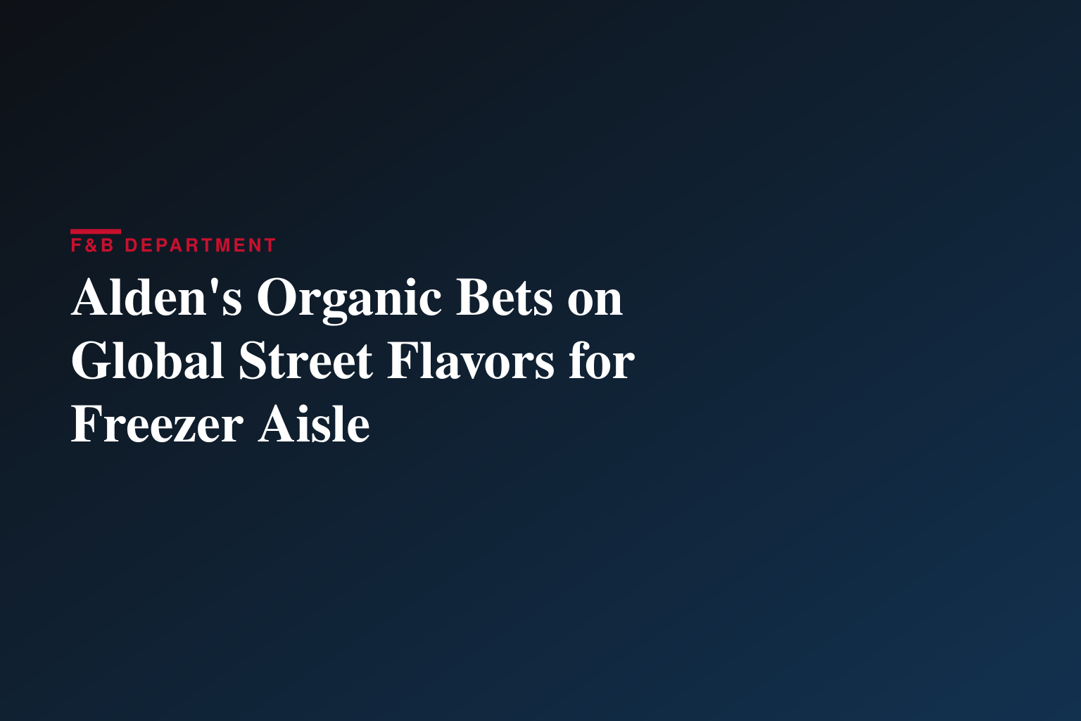 Alden's Organic Takes Taste Buds Around the World with New Global Delights Novelties