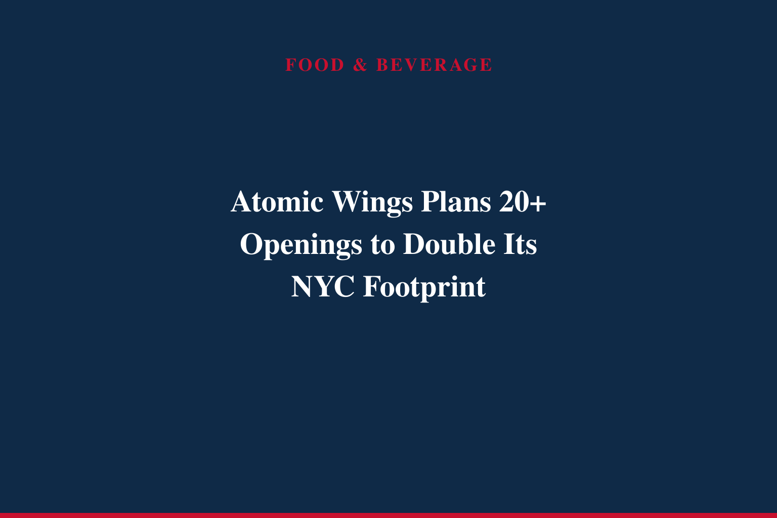 Atomic Wings® Set to More Than Double in Size with Over 20 New Openings Planned for 2026
