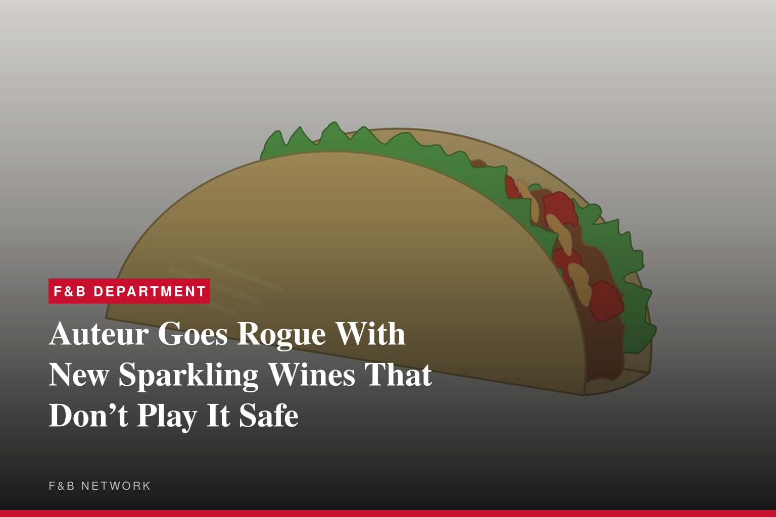 Auteur Goes Rogue With New Sparkling Wines That Don’t Play It Safe