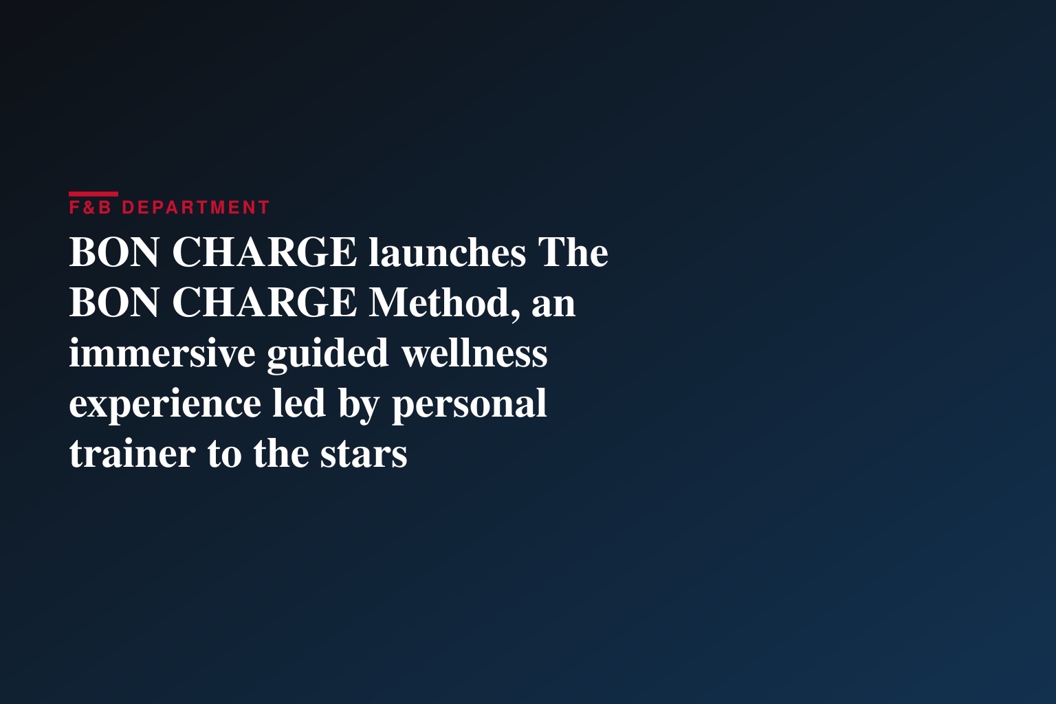 BON CHARGE launches The BON CHARGE Method, an immersive guided wellness experience led by personal trainer to the stars