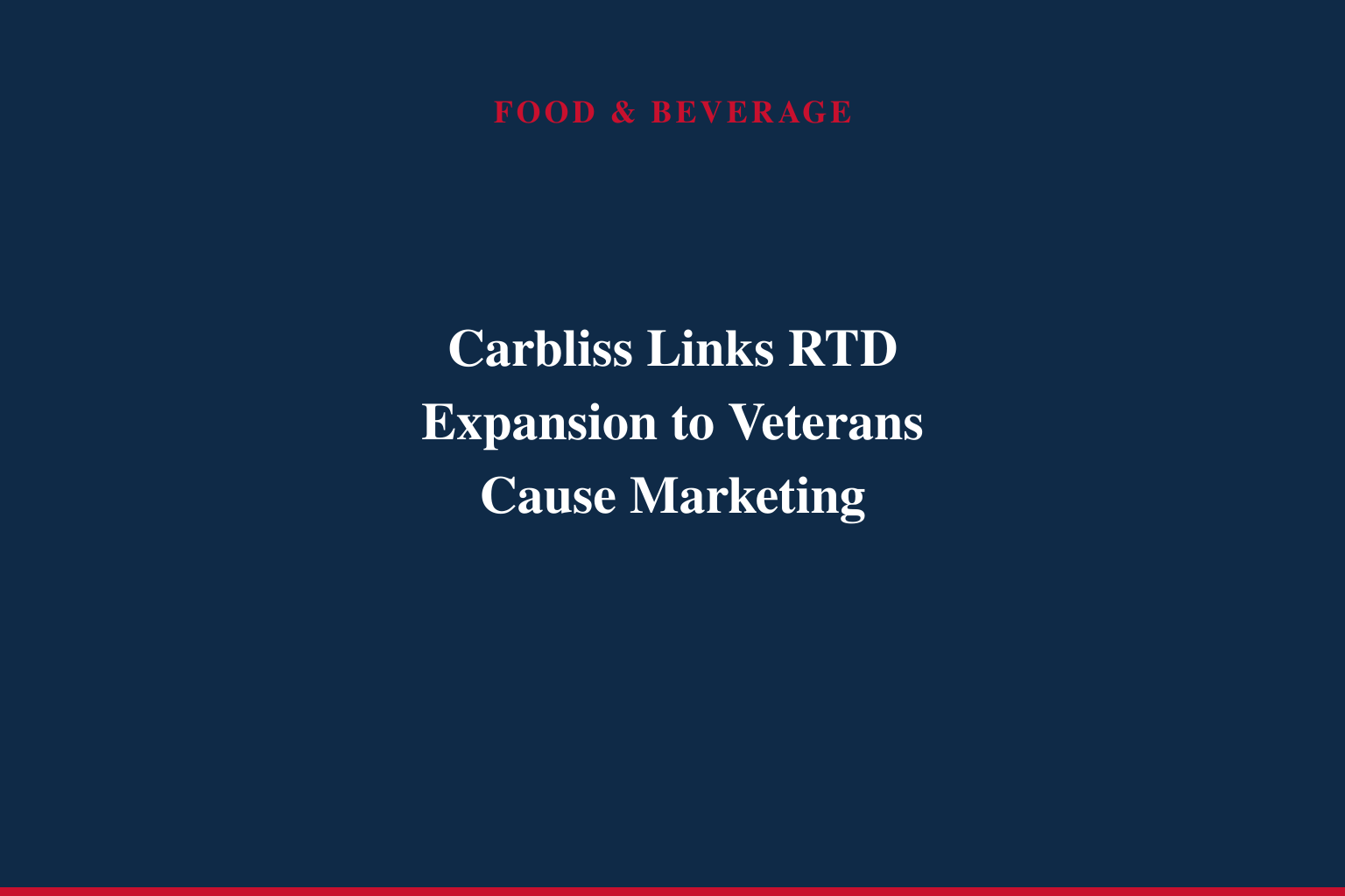 Veteran Owned Carbliss Turns New Americana Launch Into Giving Back to Veterans with Missions of Honor