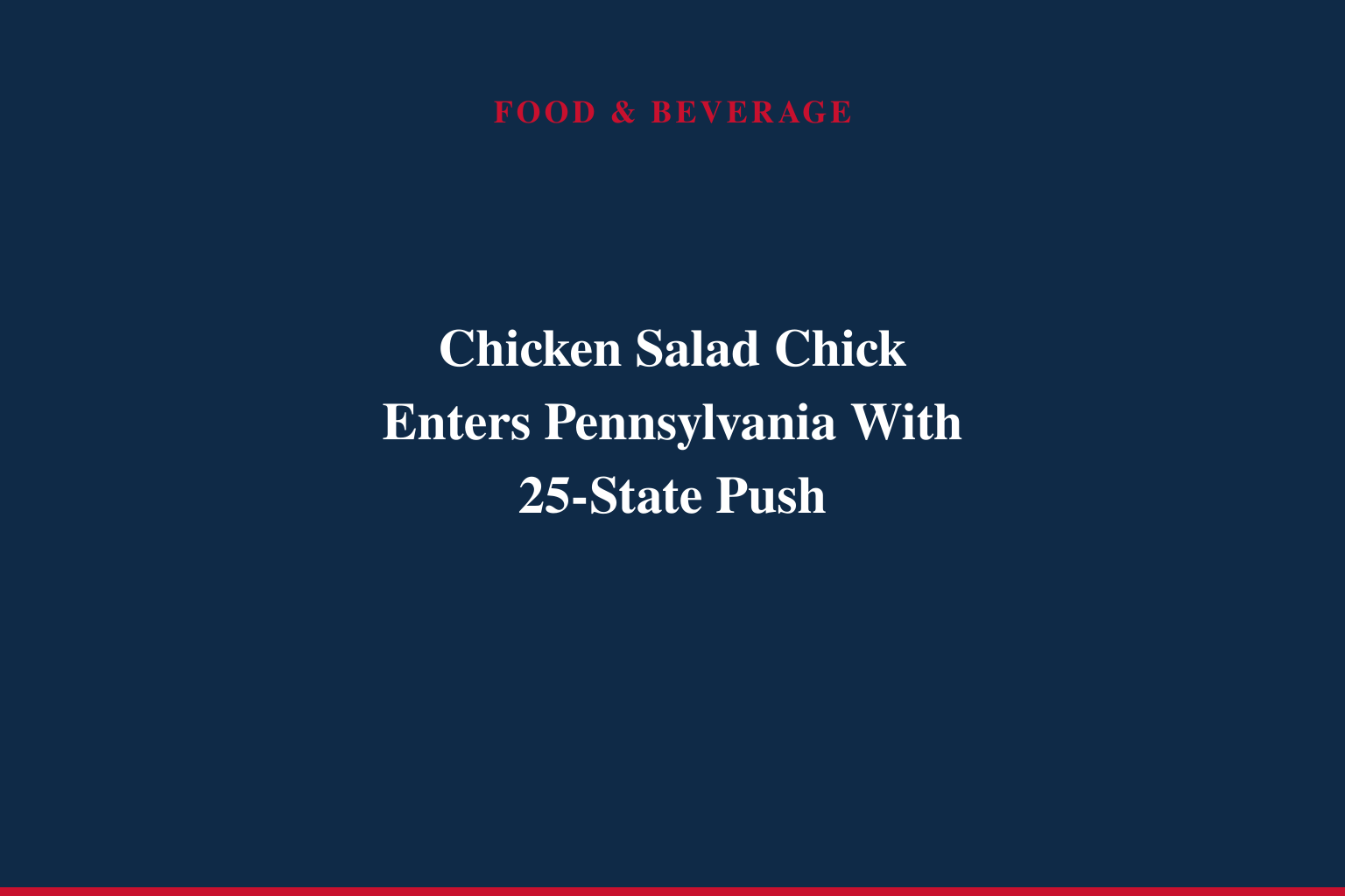 CHICKEN SALAD CHICK TO OPEN FIRST RESTAURANT IN PENNSYLVANIA