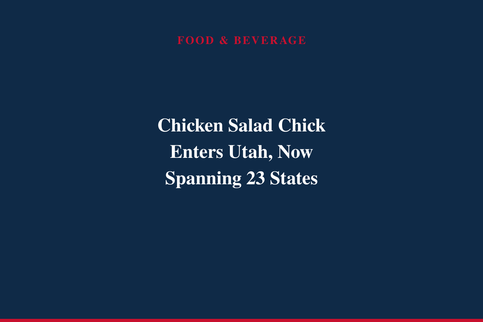 CHICKEN SALAD CHICK TO OPEN FIRST UTAH RESTAURANT
