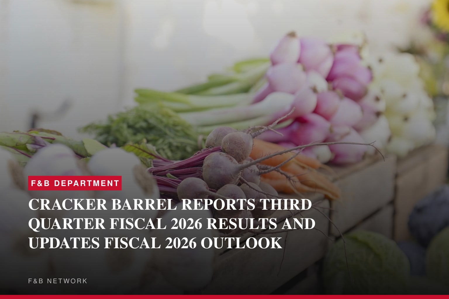 CRACKER BARREL REPORTS THIRD QUARTER FISCAL 2026 RESULTS AND UPDATES FISCAL 2026 OUTLOOK