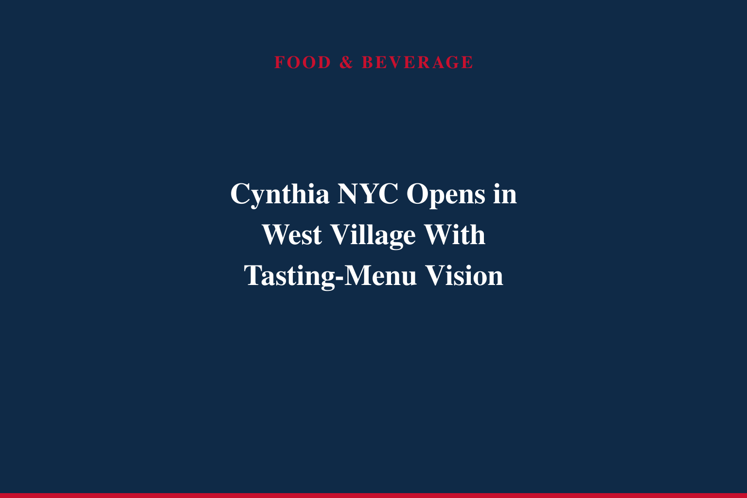 CYNTHIA OPENS IN THE WEST VILLAGE, BRINGING A NEW VISION OF CONSCIOUS DINING TO NEW YORK