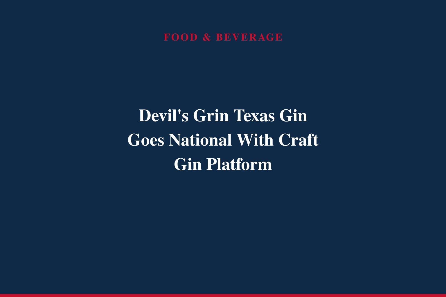 Devil's Grin Texas Gin Launches "America's Craft Gin" for a New Generation of Gin Drinkers