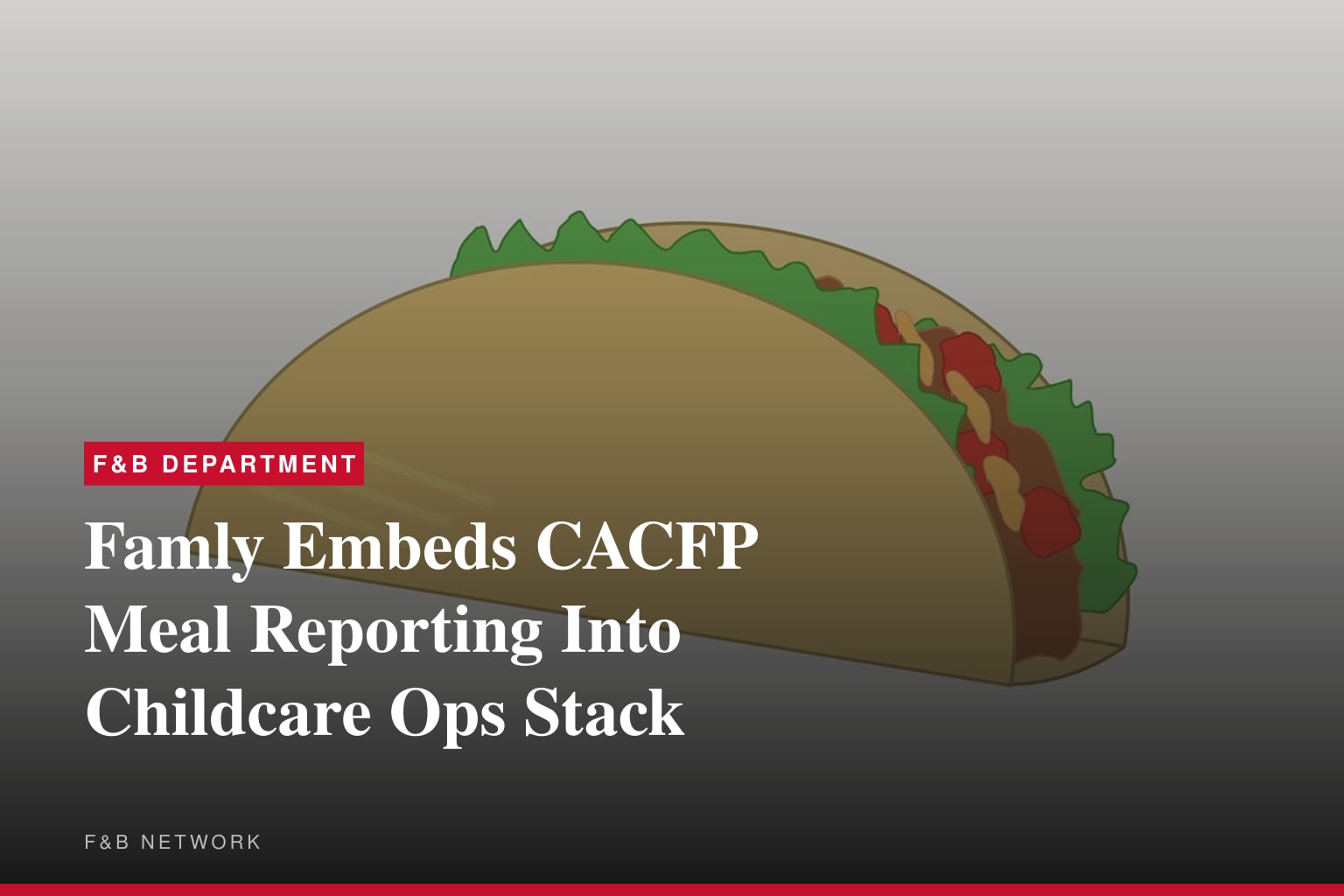 Famly Launches CACFP Meal Reporting for U.S. Childcare Centers