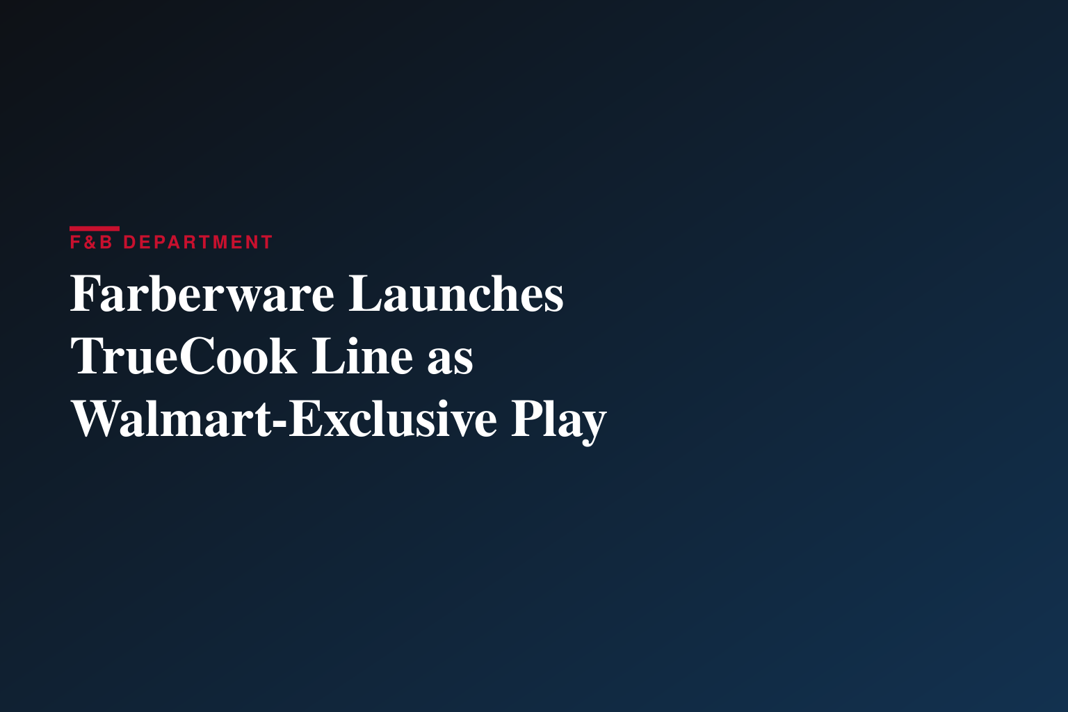 FARBERWARE® INTRODUCES TRUECOOK™ COOKWARE COLLECTION