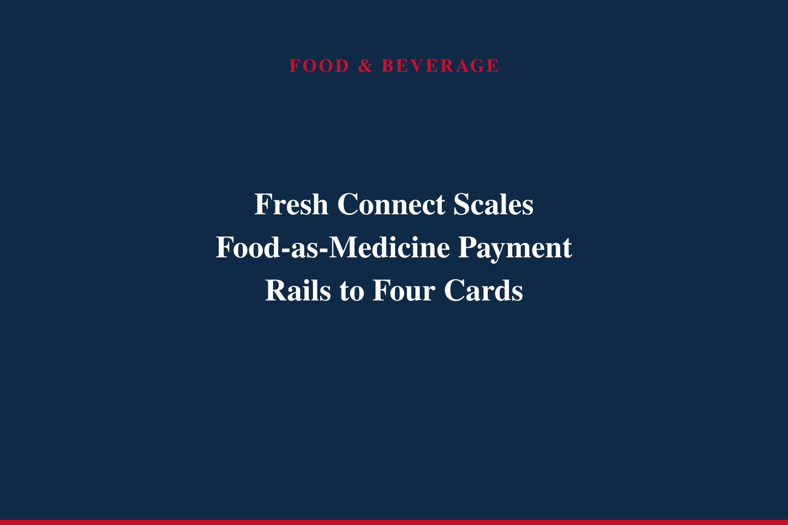 Fresh Connect Expands Platform to Include Four Specialized Nutrition Cards and New Companion App, Deepening its Commitment and Impact in Food as Medicine