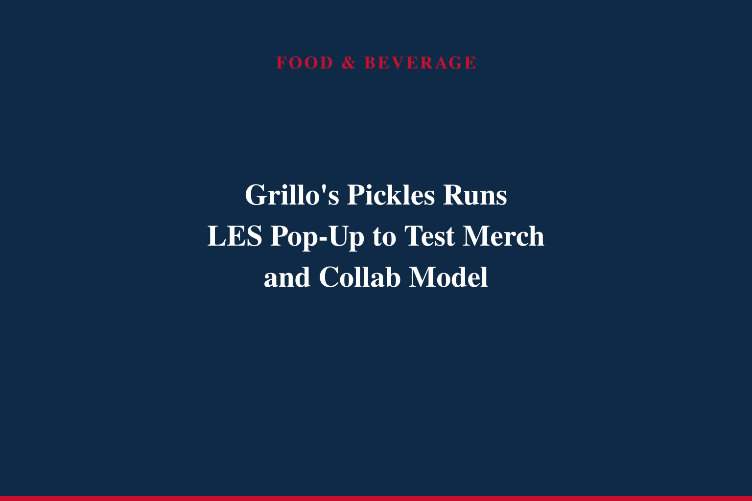 Back By Popular Demand: Get Pickled Head to Toe with Snacks and NEW Pickle Slides at the Grillo's Pickles Bodega on the Lower East Side