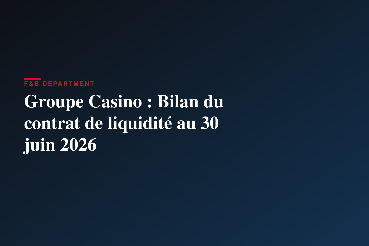 Groupe Casino : Bilan du contrat de liquidité au 30 juin 2026