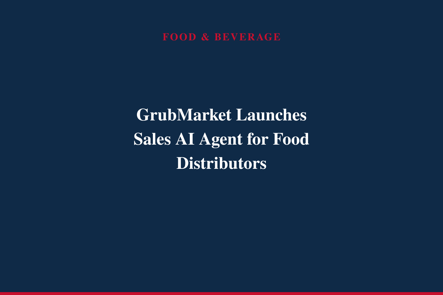 GrubMarket Announces Sales AI Agent that Transforms Prospecting and Quote Creation for Food Distributors