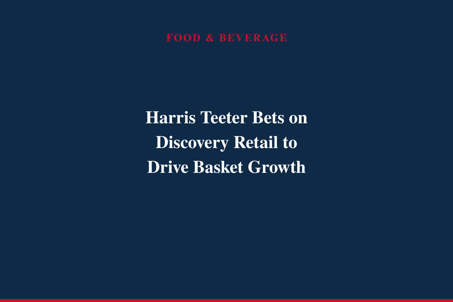 Harris Teeter Introduces "Aisle Adventures," A New Discovery-Driven Shopping Experience