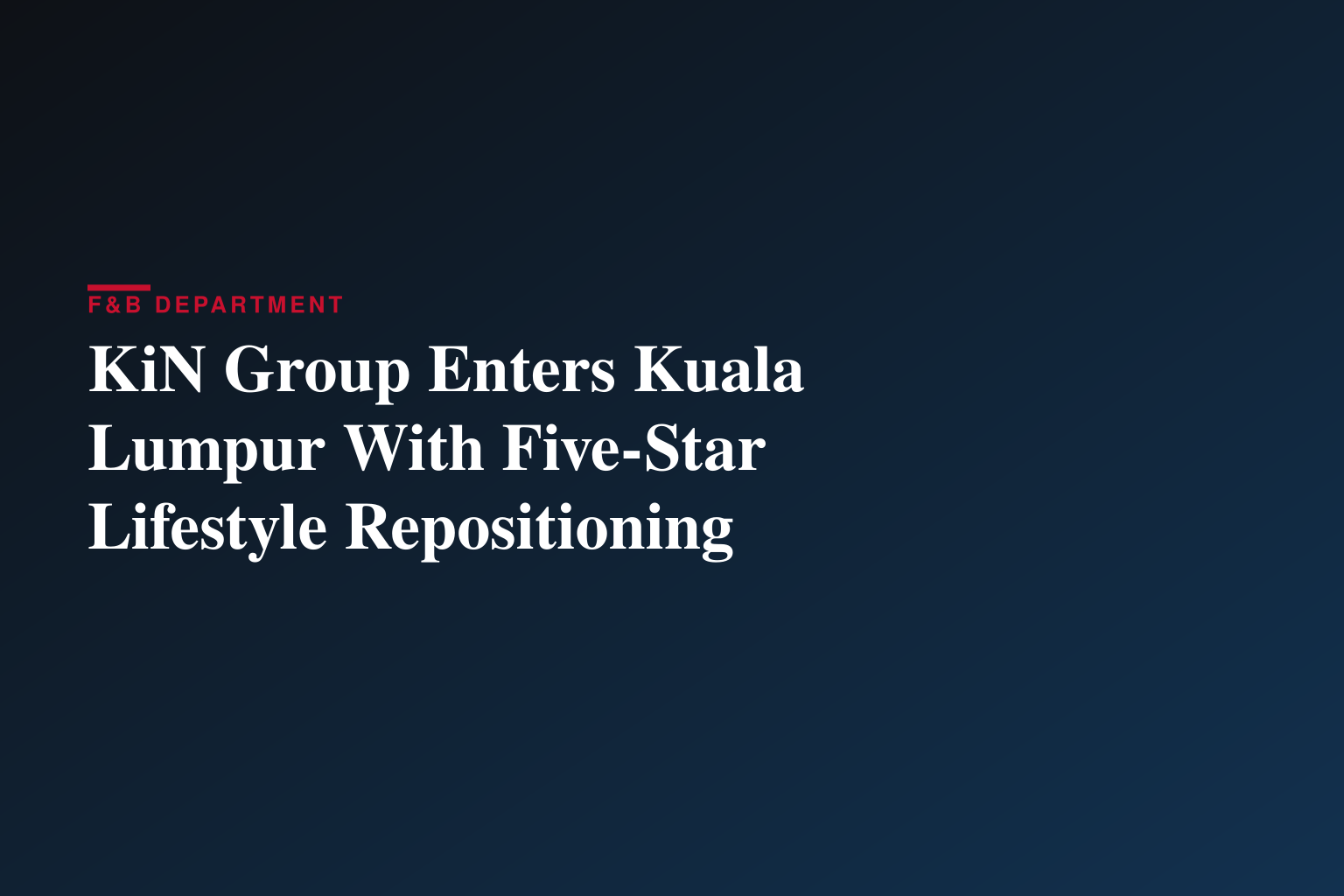 Singapore-based KiN Group to Expand Footprint in Kuala Lumpur