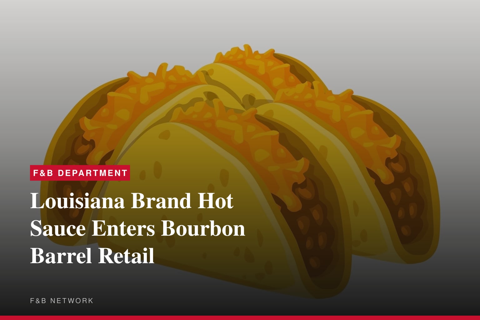 The Original Louisiana Brand Hot Sauce™ Launches New Bourbon Barrel Hot Sauce