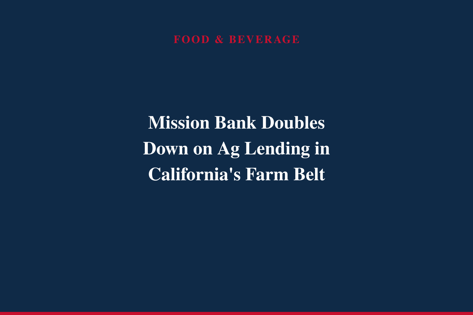 MISSION BANK ANNOUNCES EXPANSION OF BAKERSFIELD AG LENDING TEAM