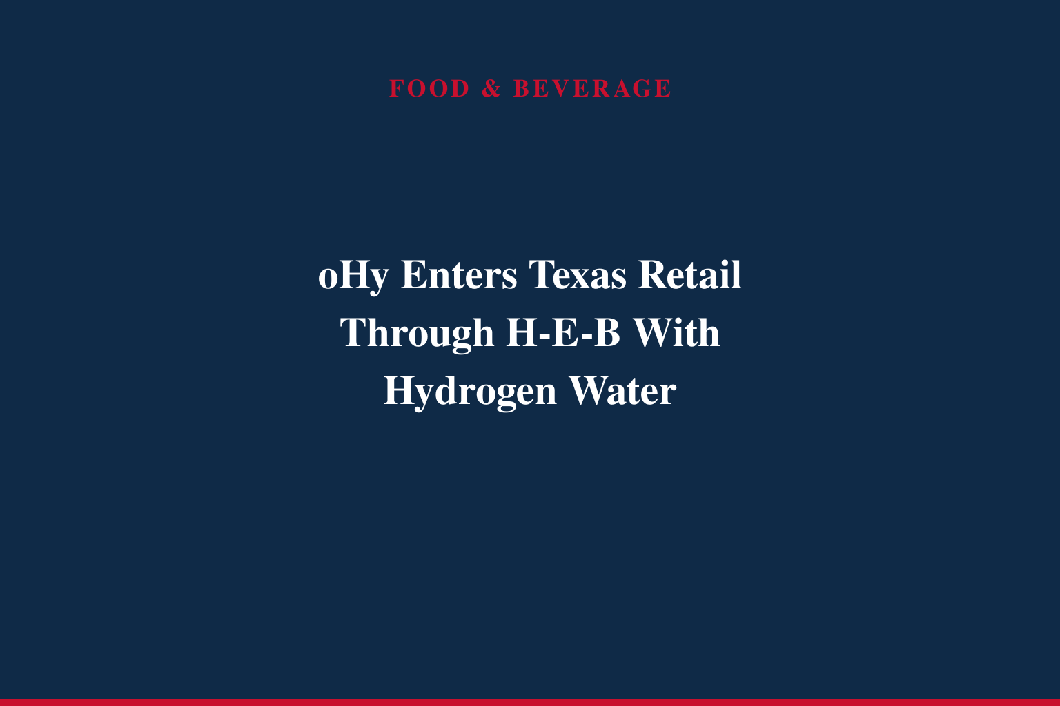 oHy Brings Magnesium-Powered Hydrogen Water to Texas Through H-E-B