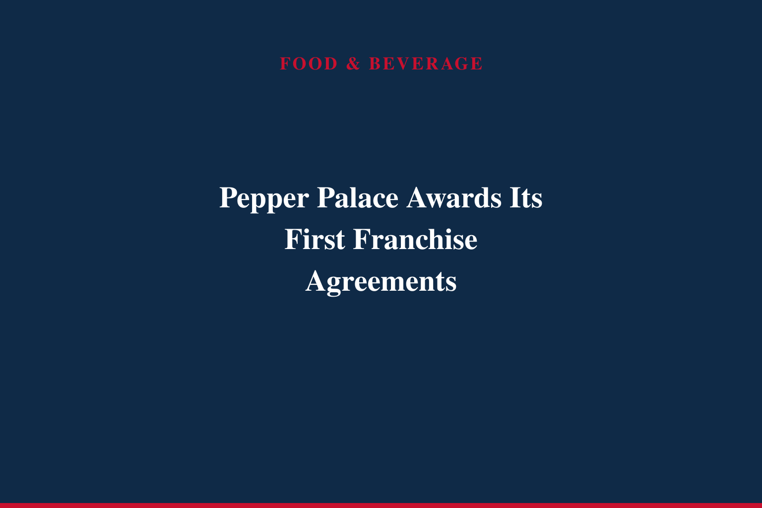 Pepper Palace Awards Its First Franchise Agreements