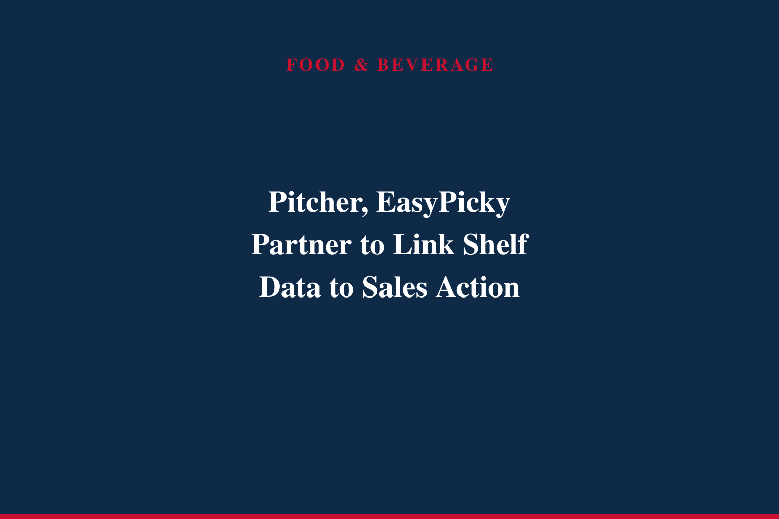 Pitcher, EasyPicky Partner to Link Shelf Data to Sales Action