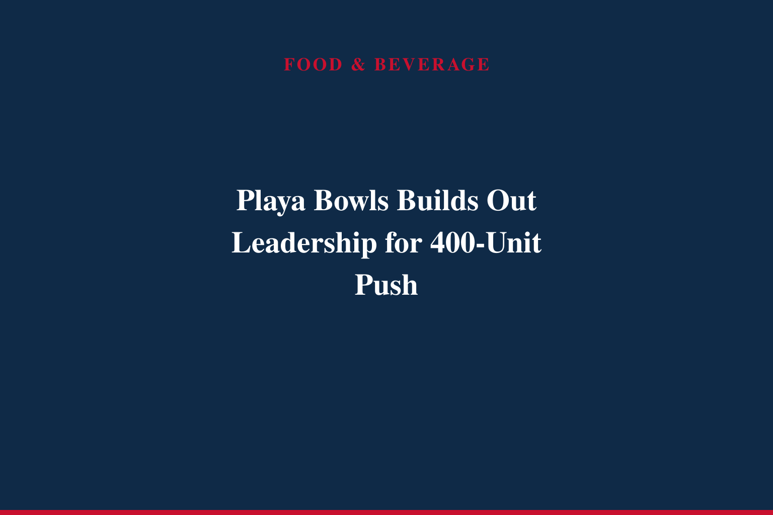 Playa Bowls Enhances Leadership to Support North American Expansion
