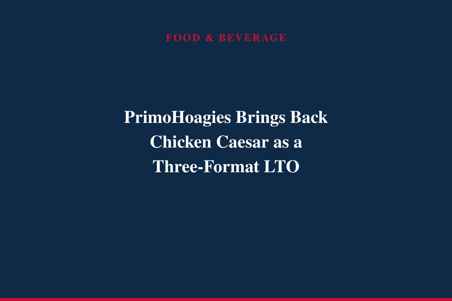 It's the Summer of Chicken Caesar at PrimoHoagies as the Fan-Favorite Returns