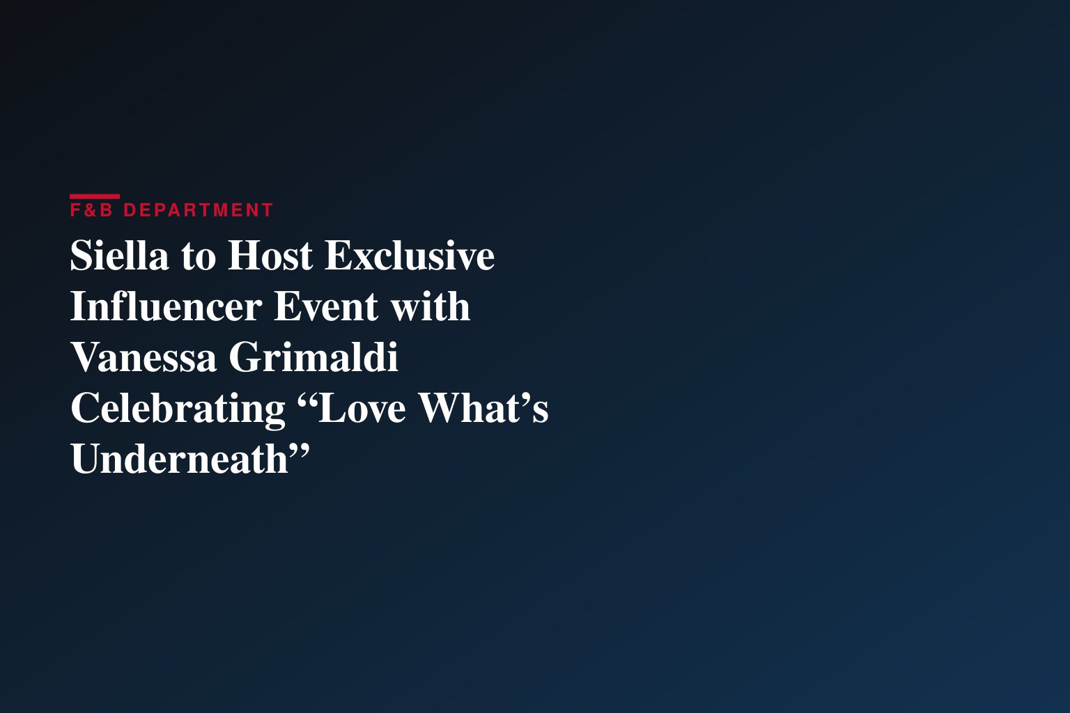 Siella to Host Exclusive Influencer Event with Vanessa Grimaldi Celebrating “Love What’s Underneath”