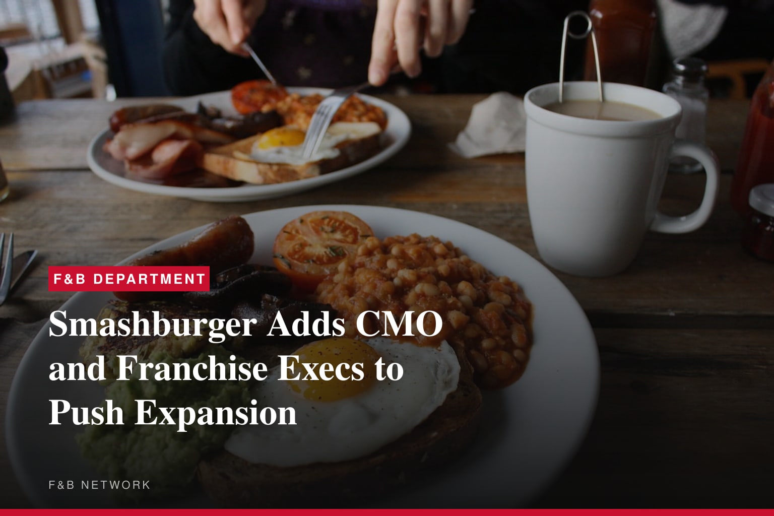 Smashburger® Bolsters Leadership Team with Three Executive Hires to Accelerate Franchise Expansion