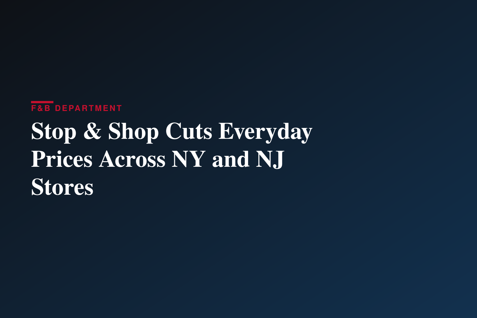 Stop & Shop Boosts Affordability with Lower Everyday Prices on Thousands of Items at All Stores in New York and New Jersey