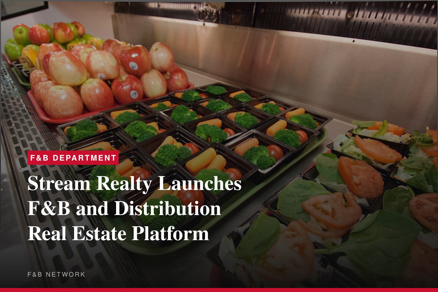 Stream Realty Partners Announces Manufacturing, Food &amp; Beverage, and Distribution Platform