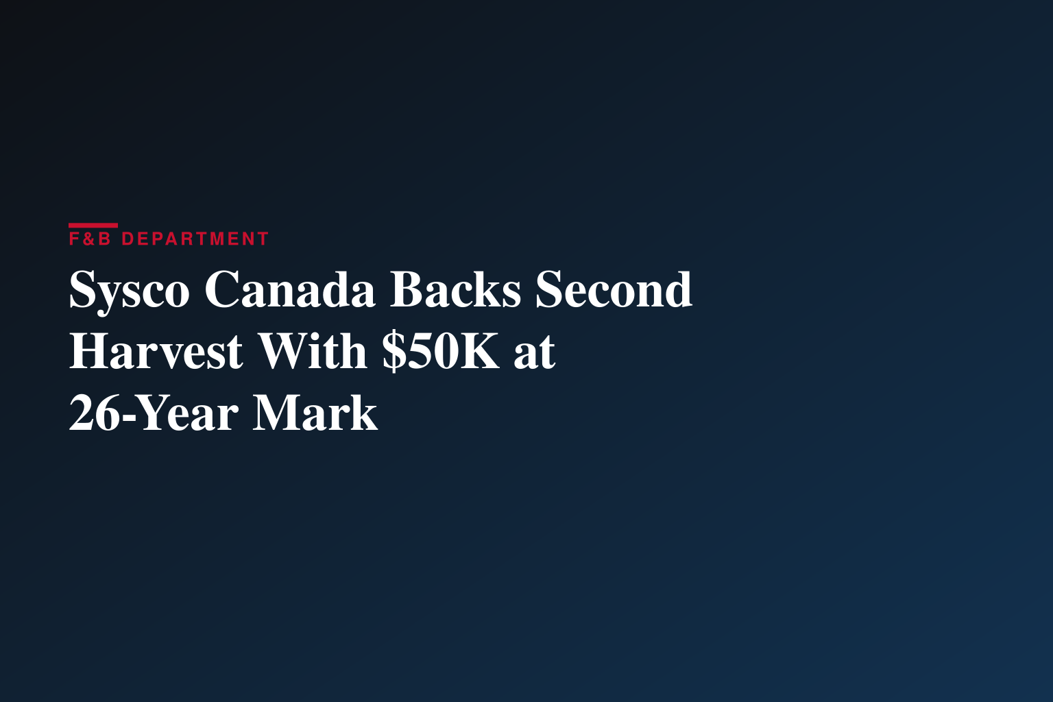 Sysco Canada donates $50,000 to Second Harvest to mark 26-year partnership