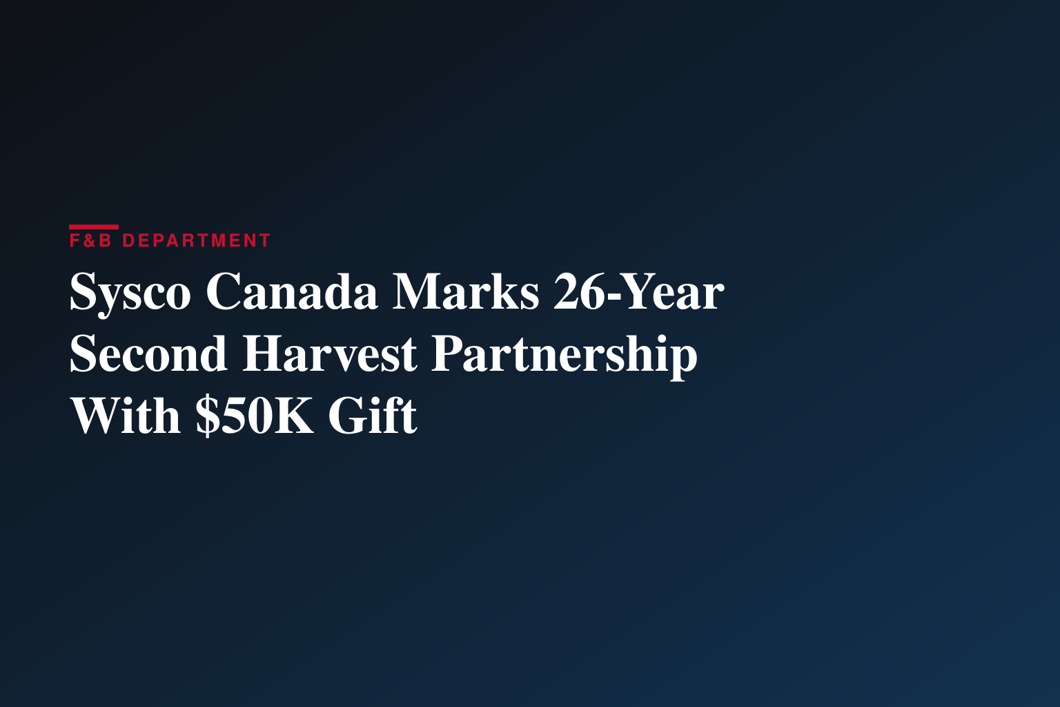 CORRECTION - Sysco Canada to present $50,000 donation to Second Harvest 