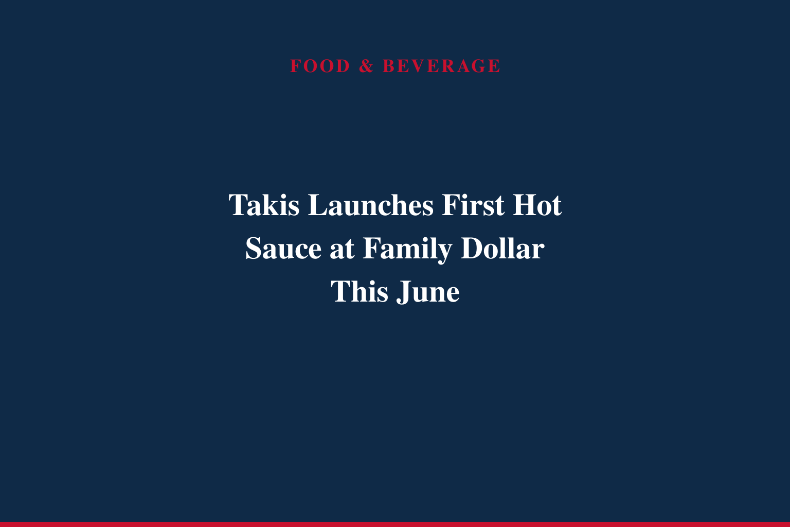Takis Launches First Hot Sauce at Family Dollar This June
