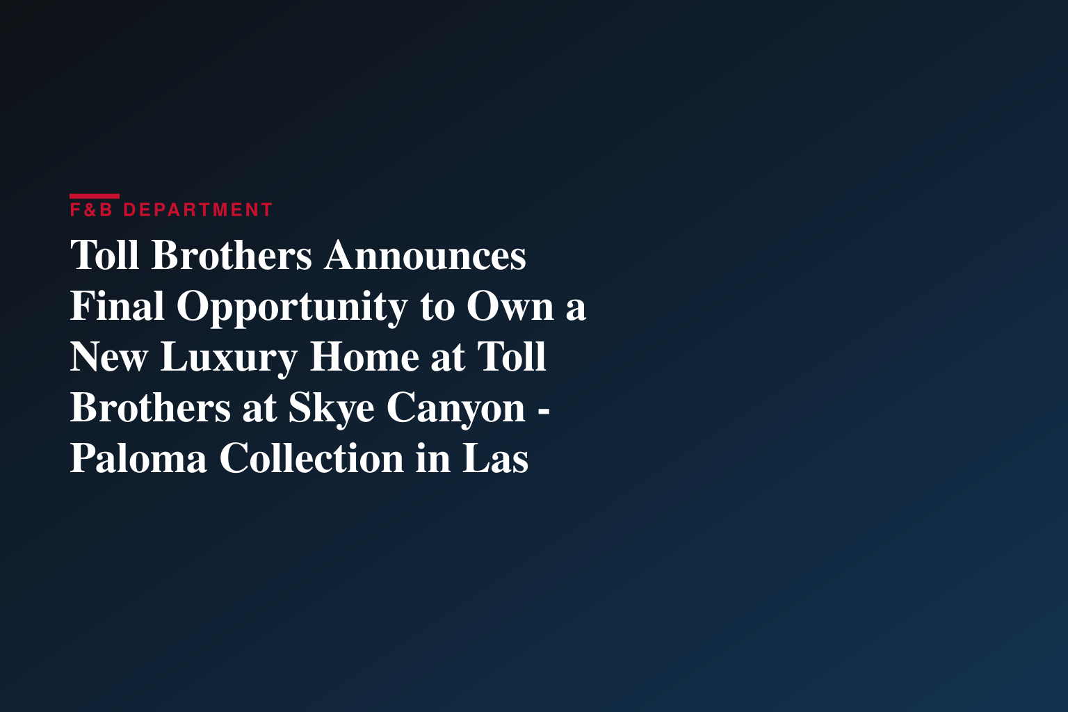 Toll Brothers Announces Final Opportunity to Own a New Luxury Home at Toll Brothers at Skye Canyon - Paloma Collection in Las Vegas, Nevada