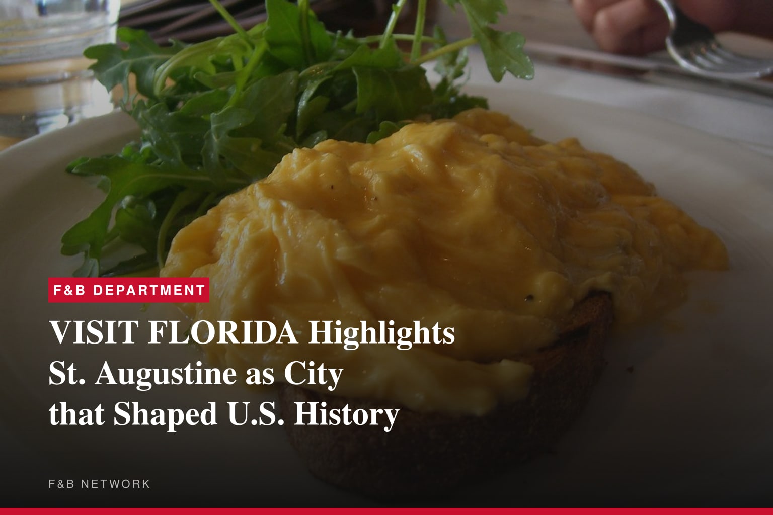 VISIT FLORIDA Highlights St. Augustine as City that Shaped U.S. History
