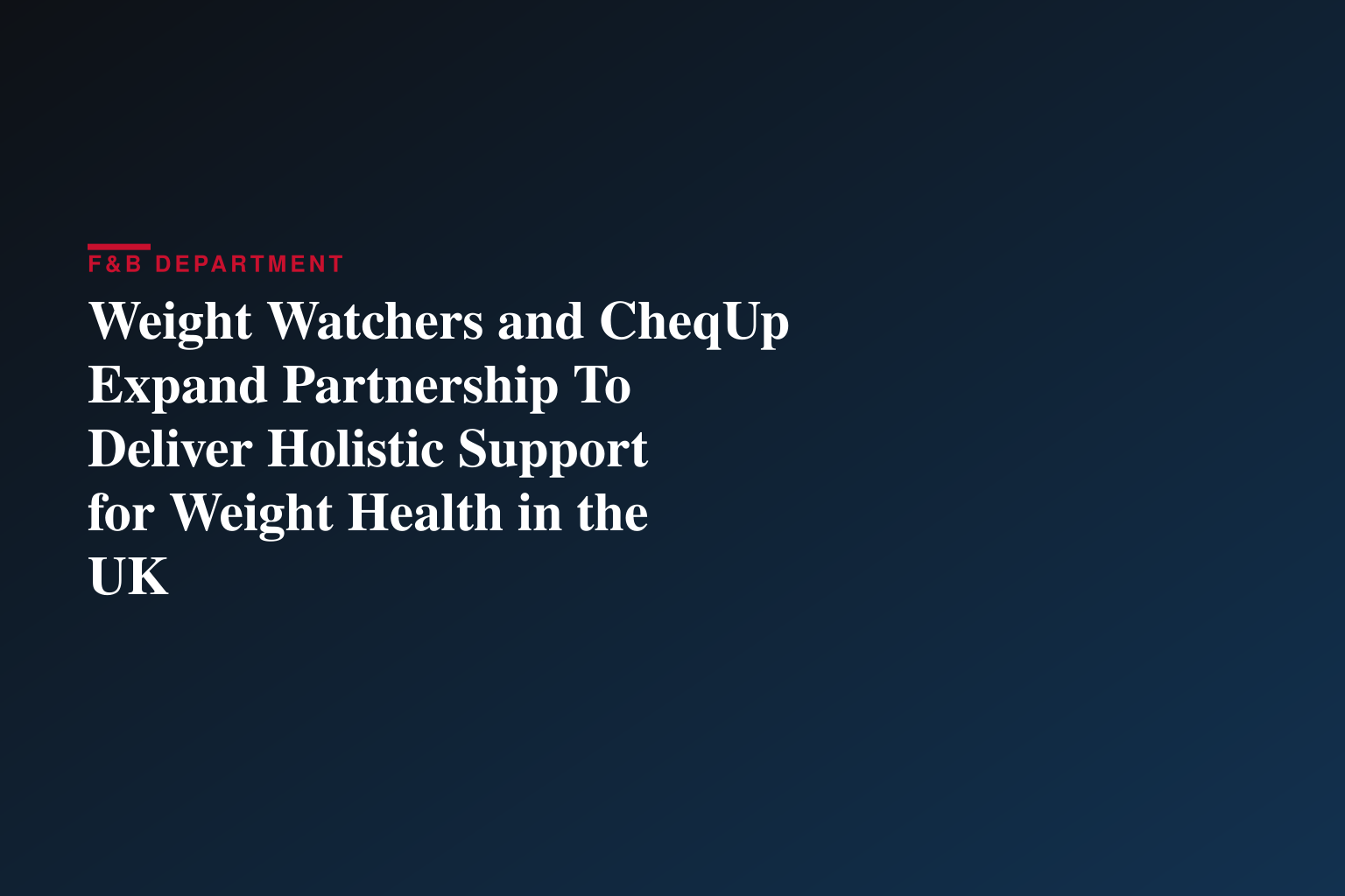 Weight Watchers and CheqUp Expand Partnership To Deliver Holistic Support for Weight Health in the UK
