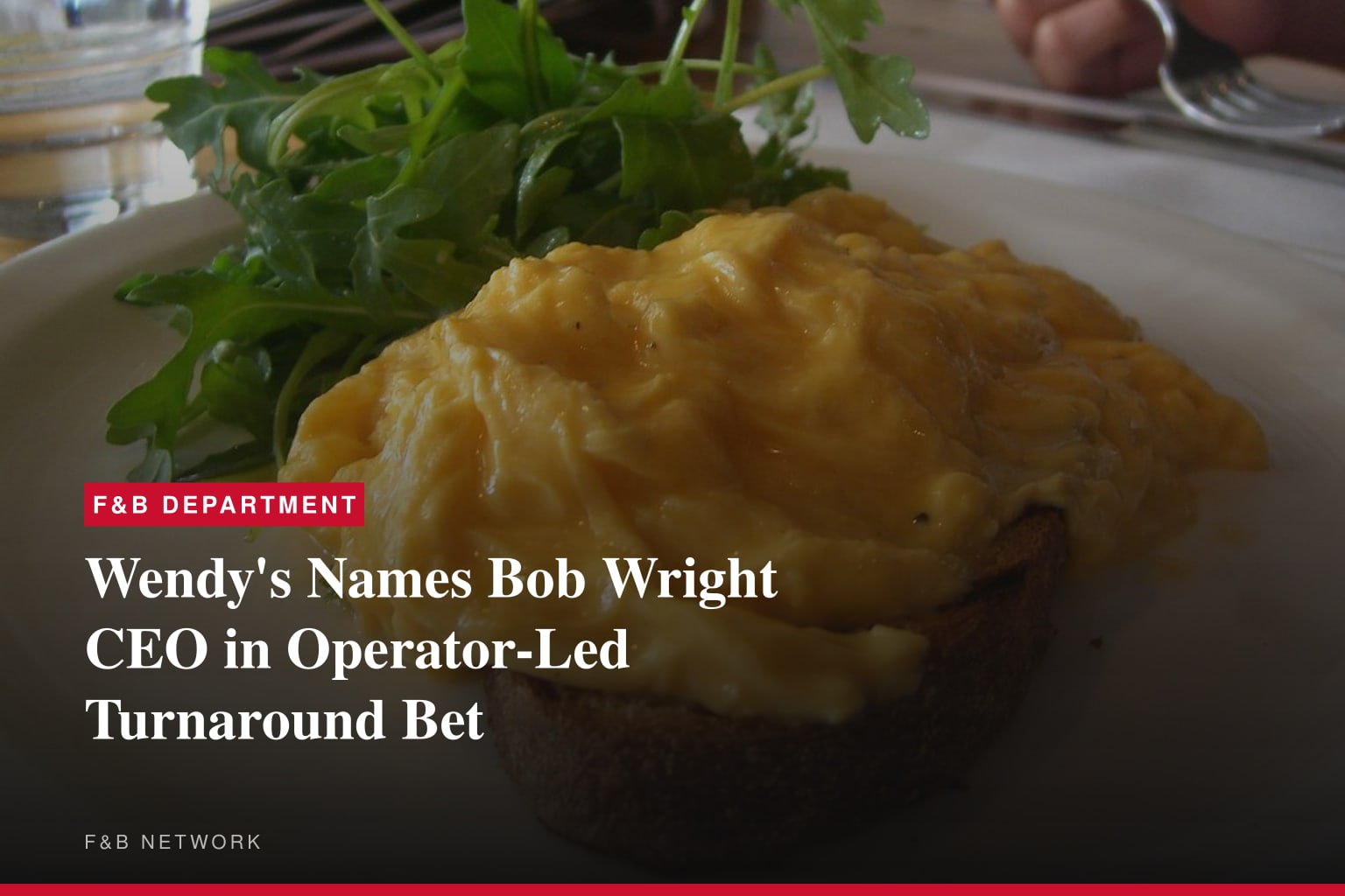 Wendy's Appoints Robert D. "Bob" Wright as President and Chief Executive Officer